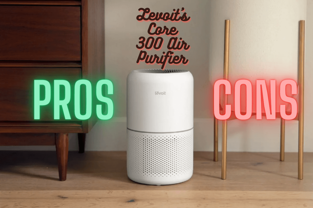 Pros and Cons Review of Levoit Core 300 Air Purifier